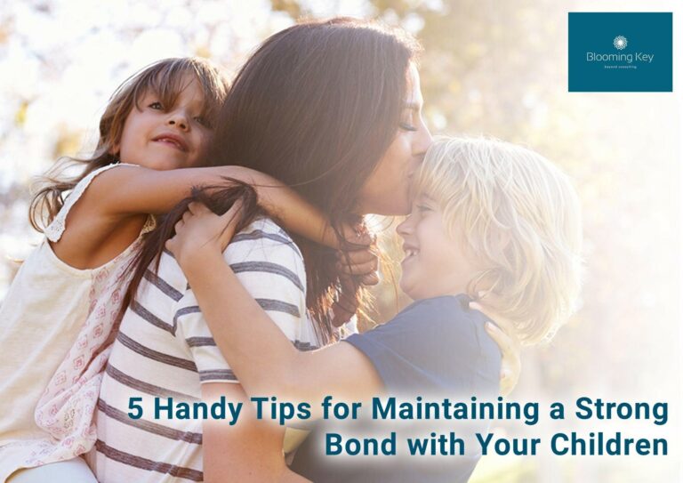 5 Handy Tips for Maintaining a Strong Bond with Your Children